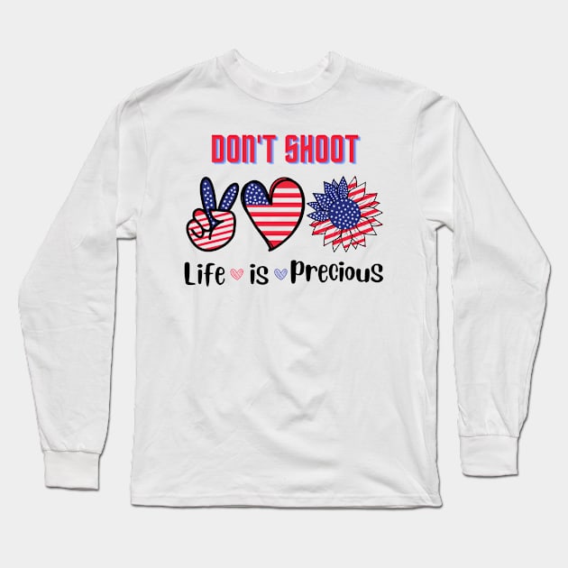 Don't shoot, life is precious! Long Sleeve T-Shirt by Pictonom